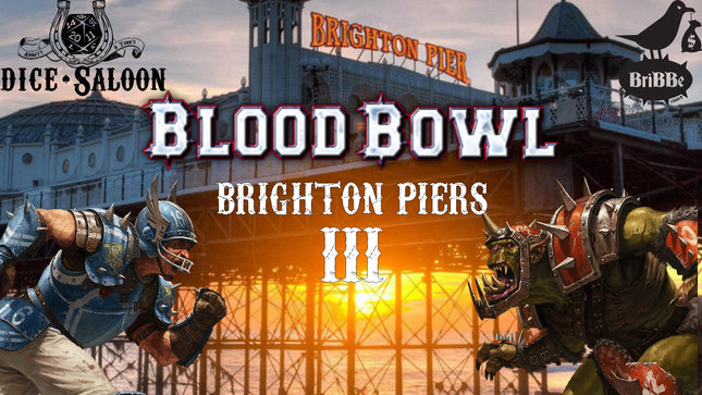 BriBBe -Brighton Blood Bowl Entertainment presents Brighton Piers 3!