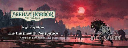 Arkham Horror Card Game The Innsmouth Conspiracy Campaign - The Lair of Dagon 04/09