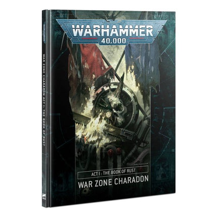 [Previous Edition] Warhammer 40,000: War Zone Charadon – Act I: The Book of Rust