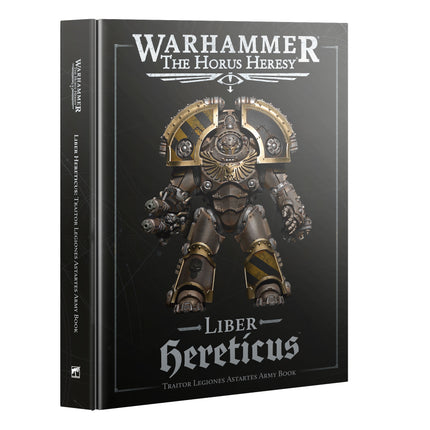 Horus Heresy: Liber Hereticus - Traitor Legiones Astartes Army Book (3rd Edition)