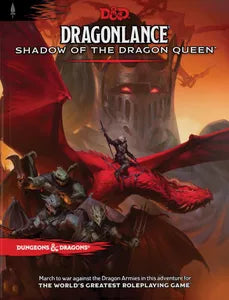 Dungeons and Dragons 5th Edition: Dragonlance - Shadow of the Dragon Queen